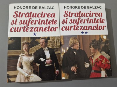 Honor&amp;eacute; de Balzac - Stralucirea si suferintele curtezanelor foto