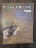 Vizite - Mircea Albulescu