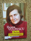 ARTA CONVERSATIEI , DRAMATIZARE de ILEANA VULPESCU , 2023