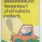 AUTOMOBILISTII INCEPATORI SI CIRCULATIA RUTIERA de MAIOR ION SERBANESCU , desene de N. NOBILESCU , ANII &#039;70