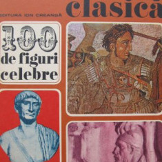 Antichitatea clasica - 100 de figuri celebre - N. I. Barbu