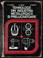 TEHNOLOGII DIN INDUSTRIA METALURGICA SI PRELUCRATOARE -C.PUMNEA/ N.IONITA/S.SONTEA foto