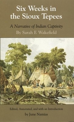 Six Weeks in the Sioux Tepees: A Narrative of Indian Captivity foto
