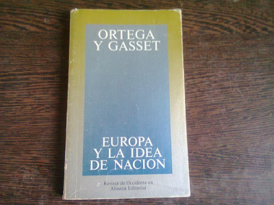 EUROPA Y LA IDEA DE NACION - ORTEGA Y GASSET (CARTE IN LIMBA SPANIOLA) foto