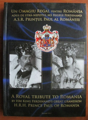 Un Omagiu Regal pentru Romania Regina Maria Ferdinand Carol regalitate 600 il. foto