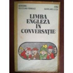 Limba engleza in conversatie- G.Galateanu-Farnoaga, D.Sachelarie-Lecca