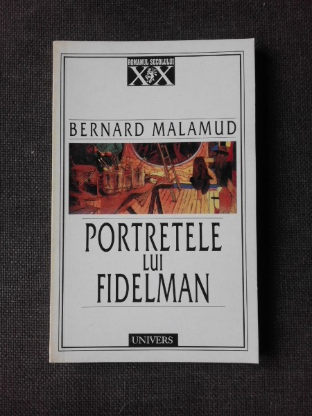 PORTRETELE LUI FIDELMAN - BERNARD MALAMUD