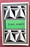 Toma Alimos (Texte poetice alese). Editura Minerva, 1986 - Iordan Datcu