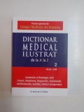 DICTIONAR MEDICAL ILUSTRAT DE LA A LA Z, VOL II, AUS-CIR, 2015 . * PREZINTA HALOURI DE APA