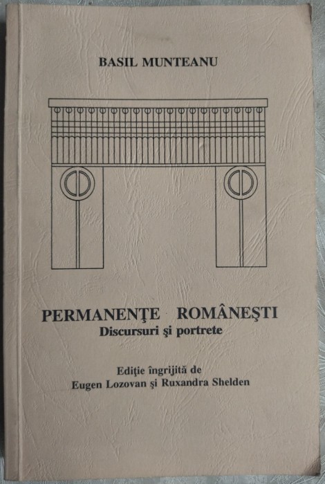 BASIL MUNTEANU - PERMANENTE ROMANESTI: DISCURSURI SI PORTRETE (CLEVELAND, 1994)