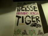 Der weisse Tiger - A. Adiga