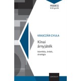 K&iacute;nai &aacute;rnyj&aacute;t&eacute;k - Identit&aacute;s, &eacute;rdek, strat&eacute;gia - Krajcz&aacute;r Gyula