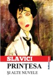 Printesa si alte nuvele | Ioan Slavici