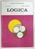 LOGICA , MANUAL PENTRU CLASA A XI-a de PETRE BIELTZ si DUMITRU GHEORGHIU , 1999