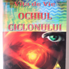 NUME DE COD : VITA DE VIE , VOLUMUL II : OCHIUL CICLONULUI , roman de DRAGOMIR DUMITRACHE , 2012