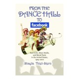 From the Dance Hall to Facebook