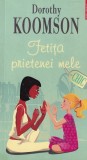 Dorothy Koomson - Fetita prietenei mele carte beletristica romana 2009 editura Polirom brosata stare buna captivanta emotionanta suspans
