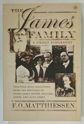 THE JAMES FAMILY , A GROUP BIOGRAPHY by F.O. MATTHIESSEN , 2008 foto