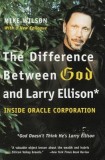 The Difference Between God and Larry Ellison: *God Doesn&#039;t Think He&#039;s Larry Ellison