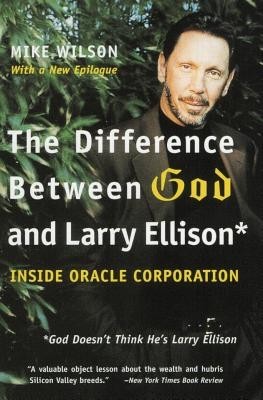 The Difference Between God and Larry Ellison: *God Doesn&#039;t Think He&#039;s Larry Ellison