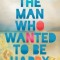 The Man Who Wanted to Be Happy