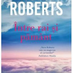 Intre rai si pamant - Nora Roberts