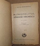 MITROPOLITUL ATHANASIE MIRONESCU - VASILE ROMANESCU , BUCURESTI 1942