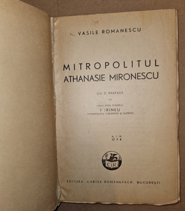 MITROPOLITUL ATHANASIE MIRONESCU - VASILE ROMANESCU , BUCURESTI 1942