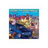 Cruisin' the Fossil Freeway: An Epoch Tale of a Scientist and an Artist on the Ultimate 5,000-Mile Paleo Road Trip