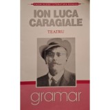 Ion Luca Caragiale - Teatru (Editia: 2007)