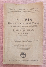 Istoria bisericeasca universala cu elemente de catechism si liturgica -Pr C Dron foto