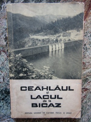 Ceahlăul și lacul de la Bicaz de Sanda Nicolau - Ediția 1963 foto