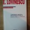 ANTOLOGIA IDEOLOGIEI JUNIMISTE/ CULEGERE DE STUDII NEADUNATE PANA ACUM IN VOLUM de E. LOVINESCU