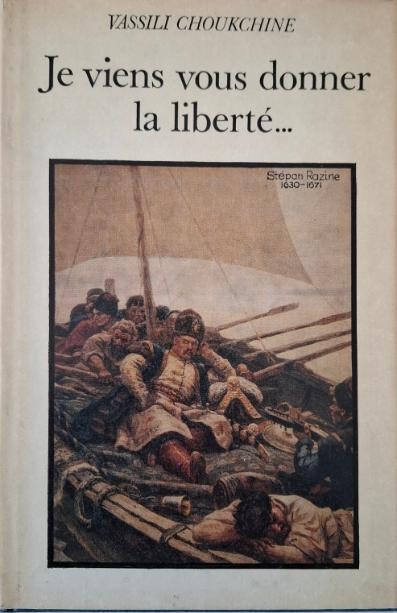 Je viens vous donner la liberte... - Vassili Choukchine