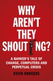 Why Aren&#039;t They Shouting? | Kevin Rodgers