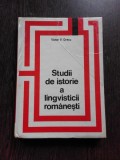 STUDII DE ISTORIE A LINGVISTICII ROMANESTI - VICTOR V. GRECU