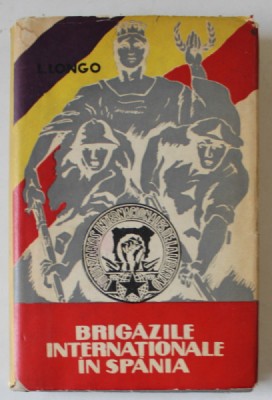 BRIGAZILE INTERNATIONALE IN SPANIA de LUIGI LONGO , 1957 foto