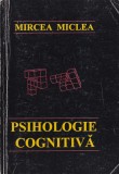 Mircea Miclea - Psihologie cognitiva