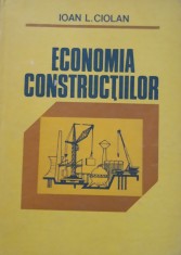 ECONOMIA CONSTRUCTIILOR - IOAN L. CIOLAN, STEFAN GHEORGHITA 1981