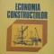 ECONOMIA CONSTRUCTIILOR - IOAN L. CIOLAN, 1981