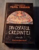 Din ospatul credintei - Teofil Paraian, ed. Mitropolia Olteniei 2006, 830 pagini - Carte Crestinism