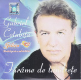 CD Pop: Gabriel Cotabita - Farame de tandrete ( original, stare foarte buna )
