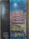 Carte Aproape de Cer de Tanea Cutov, Editia 1999, Coperta Necartonata, Stare Putin Uzata, 410 Pagini