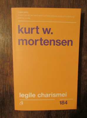 Legile charismei - Kurt W. Mortensen foto
