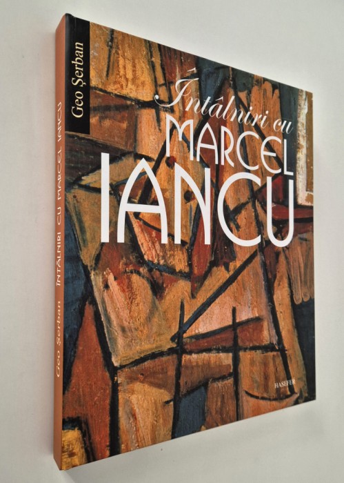 Album de arta Geo Serban Intalniri cu Marcel Iancu