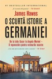 Cumpara ieftin O scurtă istorie a Germaniei - James Hawes, Trei