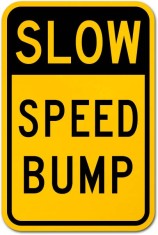 Slow Speed Bump Sign foto