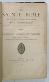 LA SAINTE BIBLE , TEXTE DE LA VULGATE , TRADUCTION FRANCAISE EN REGARD .../ INTRODUCTION GENERALE AUX EVANGILES par L. CT. FILLION , 1899 , PREZINTA