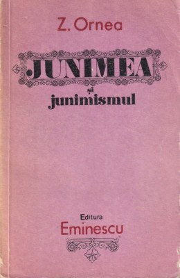 Z. Ornea - Junimea si Junimismul foto