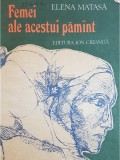 Elena Matasa - Femei ale acestui pamant (Editia: 1979)